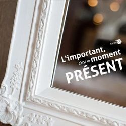 L'important c'est le moment présent - Autocollant à miroir